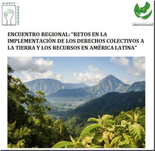 Retos en la implementación de los derechos colectivos a la tierra y los recursos en América Latina