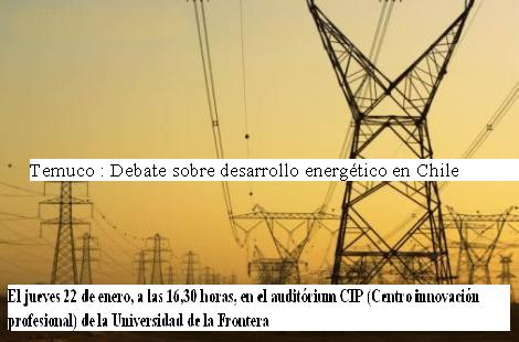 Temuco : Debate sobre desarrollo energético en Chile