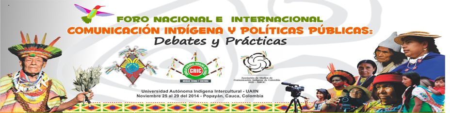 25 al 29 de noviembre de 2014 se realizará el Foro Nacional-Internacional de Comunicación Indígena