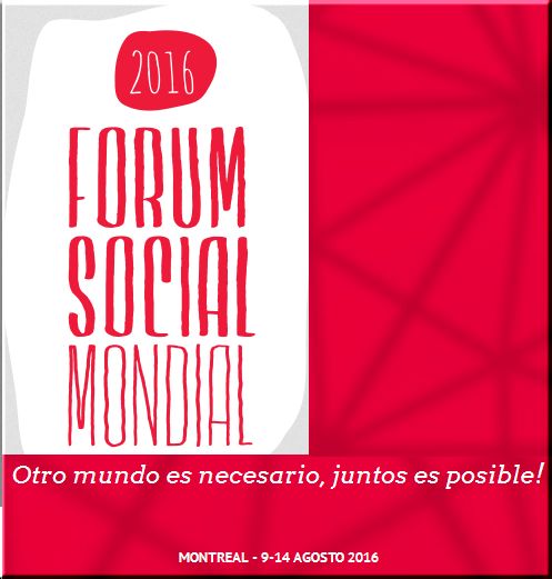 Canadá , Montreal : Foro Social Mundial (FSM)  (ver Video)