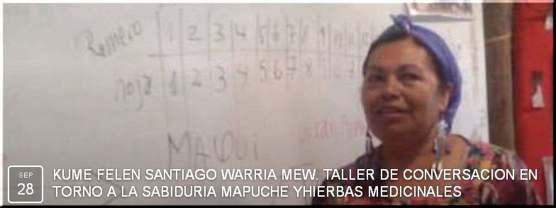 KUME FELEN SANTIAGO WARRIA MEW.  TALLER DE CONVERSACION EN TORNO A LA SABIDURIA MAPUCHE Y HIERBAS