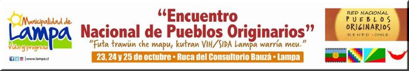 Chile, Lampa: Encuentro nacional de Pueblos Originarios- FUTA TRAWUN CHE MAPU, KUTRAN VIH/SIDA