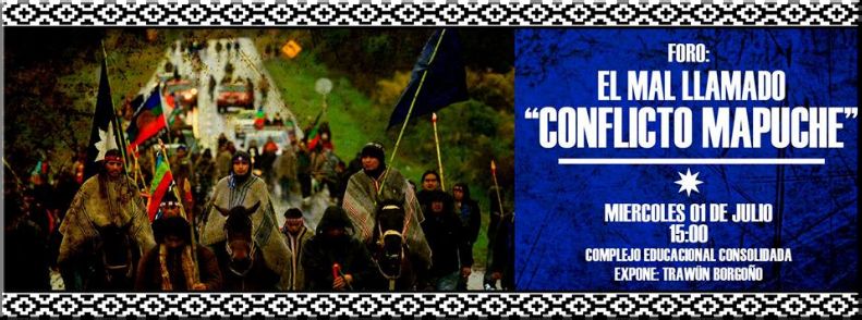 Foro : El mal llamado Conflicto Mapuche expone Trawün Borgoño (Organización Mapuche Secundaria)