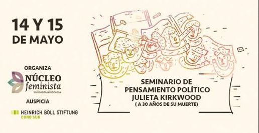 Seminario Pensamiento Político Julieta Kirkwood (Núcleo feminista de Izquierda Autónoma)
