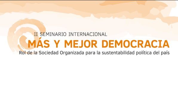 Santiago: II SEMINARIO INTERNACIONAL: MÁS Y MEJOR DEMOCRACIA
