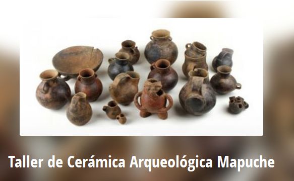 Taller de Cerámica Arqueológica Mapuche
