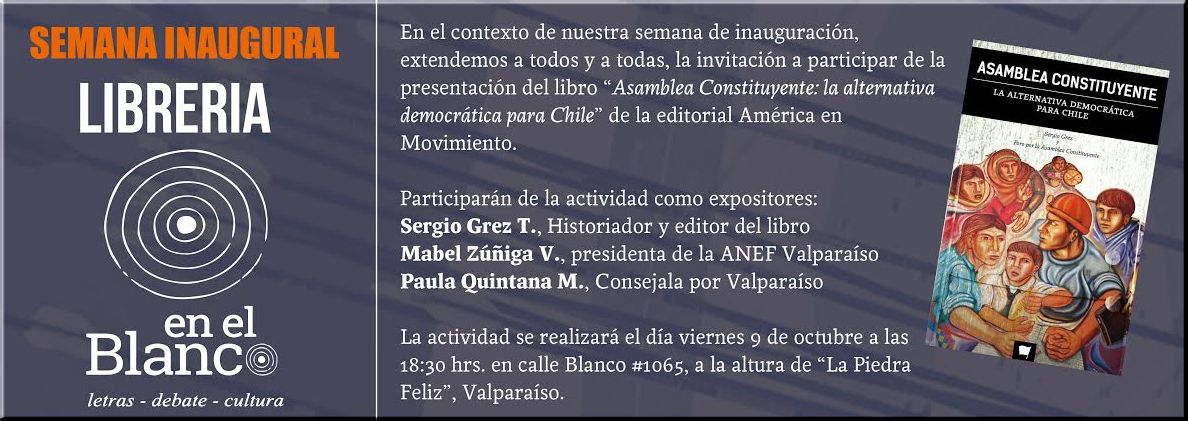 Chile,Valparaíso : Lanzamiento libro Asamblea Constituyente. La alternativa democrática para Chile