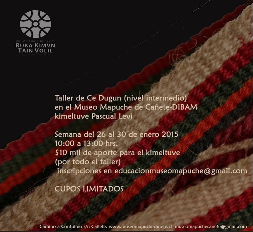 Taller de Ce Dungun (nivel intermedio)  -  Museo Mapuche de Cañete   Ruka kimvn taiñ Volil