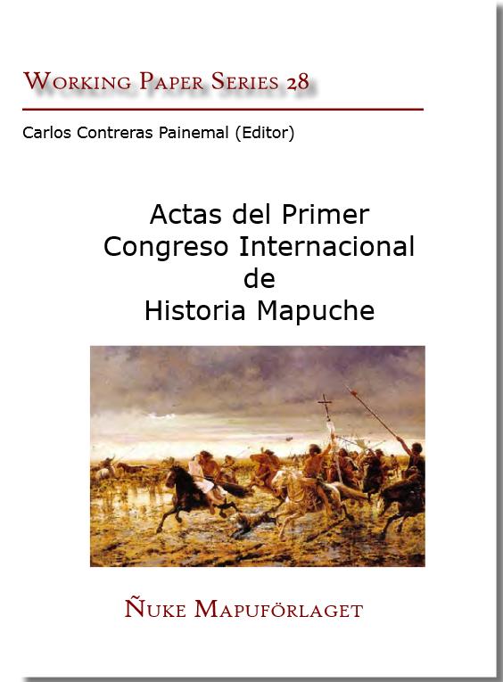 Actas del Primer Congreso Internacional de Historia Mapuche