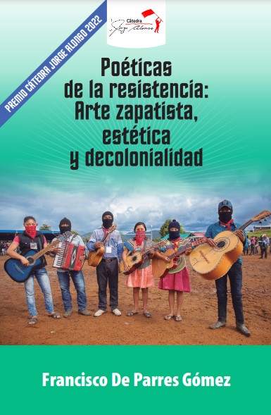 Poéticas de la resistencia: Arte zapatista, estética y decolonialidad