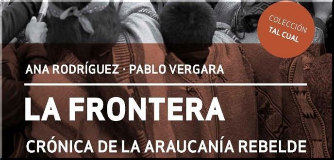 Chile, Santiago: Se lanzará el libro La Frontera: Crónica de la Araucanía rebelde.