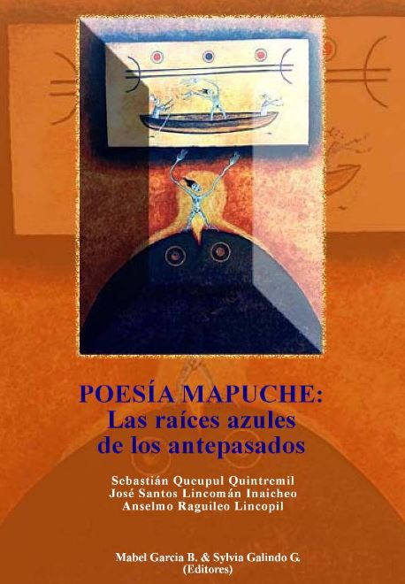Poesía Mapuche: Las raíces azules de los antepasados
