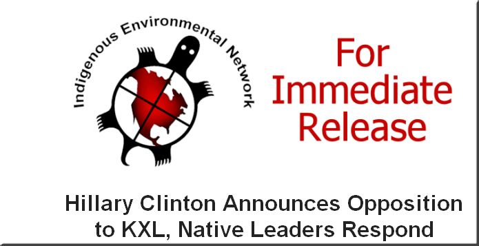 Hillary Clinton Announces Opposition to KXL, Native Leaders Respond