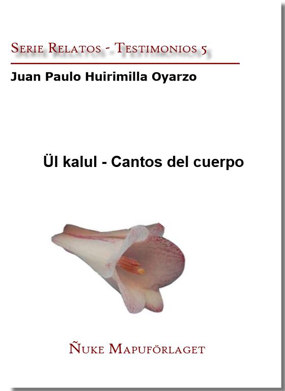 Ül kalul - Cantos del cuerpo