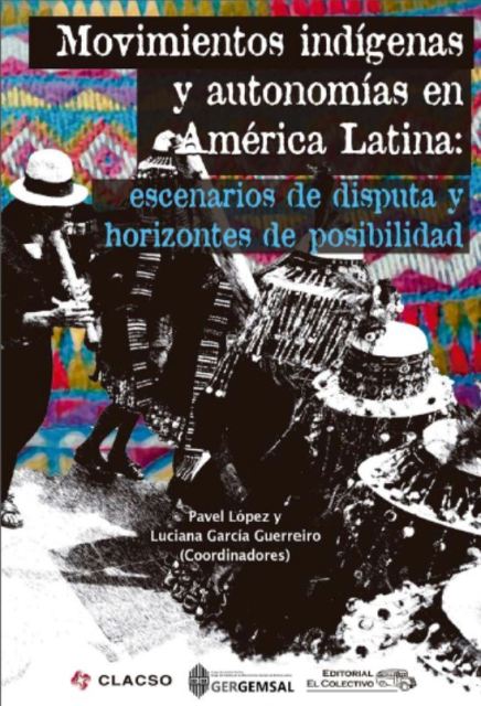 Movimientos indígenas y autonomías en América Latina