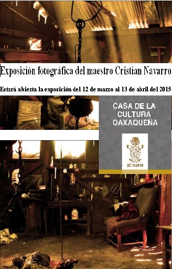 Mexico:La Casa de la Cultura Oaxaqueña  sede de  Exposición fotográfica del maestro Cristian Navarro