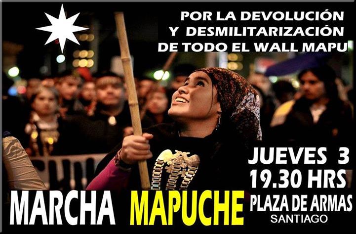 Chile,Santiago: MARCHA por la Devolución y Desmilitarizacion del Wall Mapu (Territorio Mapuche)