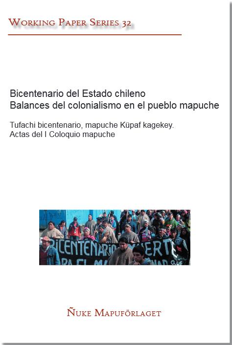 Bicentenario del Estado chileno. Balances del colonialismo en el pueblo mapuche.