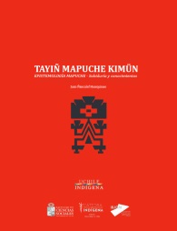 Tayiñ mapuche kimün: Epistemología mapuche - Sabiduría y conocimientos