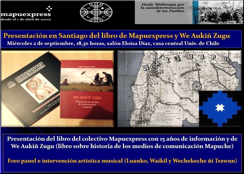 PRESENTACIÓN LIBROS RAKIZUAM TAÑI WALLMAPU, el libro de Mapuexpress y WE AUKIÑ ZUGU, Historia de los