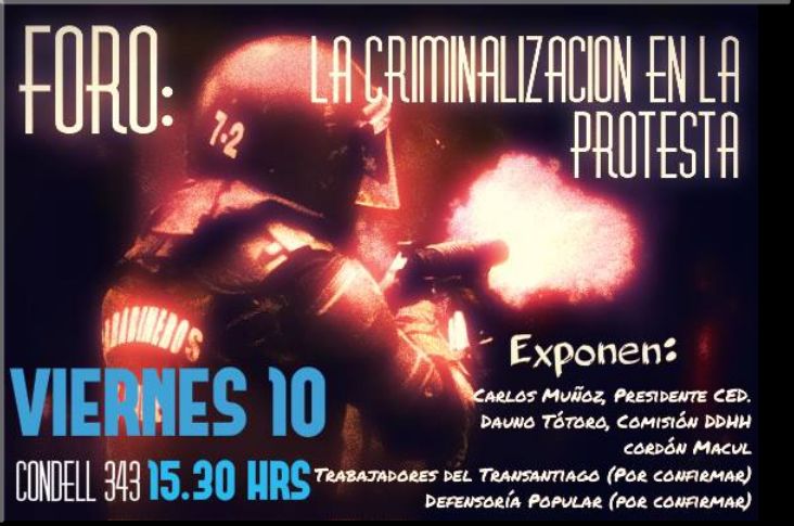 Santiago de Chile :  FORO LA CRIMINALIZACIÓN DE LA PROTESTA