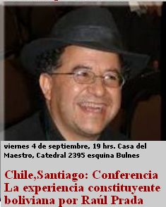 Chile,Santiago: Conferencia La experiencia constituyente boliviana por Raúl Prada