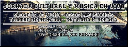Renaico: JORNADA CULTURAL Y REFLEXIVA ¡SALVEMOS EL RÍO RENAICO!