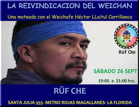 CONVERSANDO CON HECTOR LLAITUL CARRILLANCA SOBRE EL WEICHAN Y SU FIGURA EL WEICHAFE