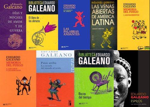 Descargue 10 libros claves de Eduardo Galeano