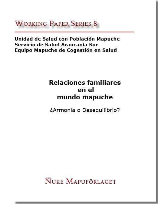 Relaciones Familiares en el Mundo Mapuche ¿Armonía o Desequilibrio?