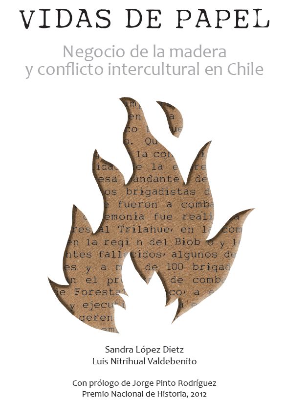 Libro: VIDAS DE PAPEL. NEGOCIO DE LA MADERA Y CONFLICTO INTERCULTURAL EN CHILE