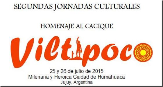SEGUNDAS JORNADAS CULTURALES  HOMENAJE AL CACIQUE VILTIPOCO