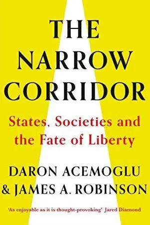 “El corredor angosto: Estados, sociedad y el destino de la libertad”, es uno de los últimos libros de Robinson y Acemoglu.